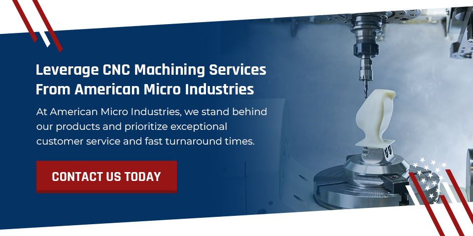 Leverage CNC Machining Services From American Micro Industries 
