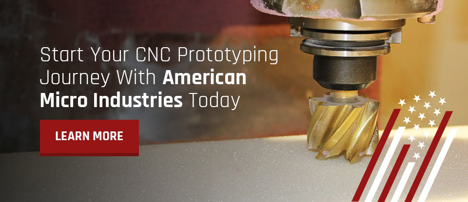 Start Your CNC Prototyping Journey With American Micro Industries Today