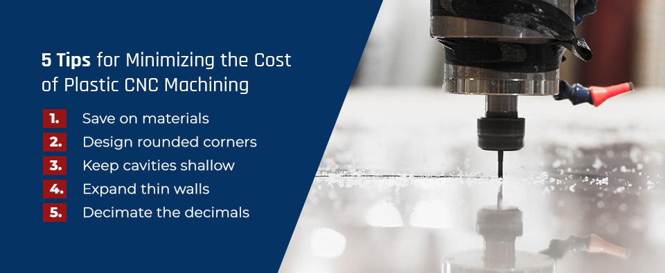 5 Tips for Minimizing the Cost of Plastic CNC Machining