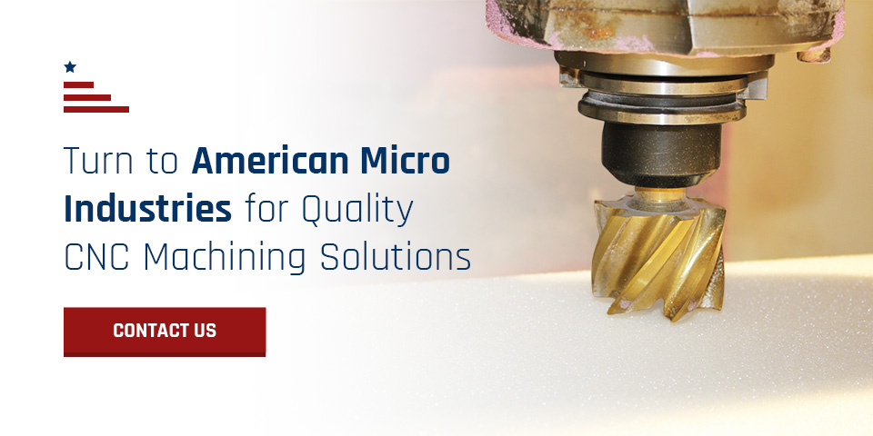 Turn to American Micro Industries for Quality CNC Machining Solutions